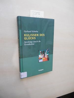 Kulissen des Glücks. Streifzüge durch die Eventkultur.