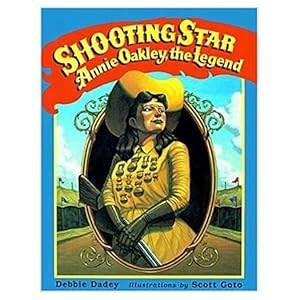 Seller image for Shooting Star: Annie Oakley, the Legend for sale by InventoryMasters