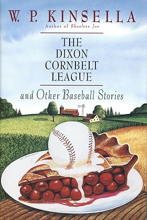 The Dixon Cornbelt League, and Other Baseball Stories