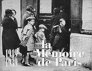 La Mémoire de Paris. 1919-1939.