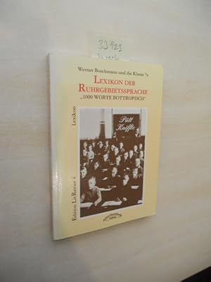 Lexikon der Alltagssprache des Ruhrgebiets. 1000 Worte Bottropisch.