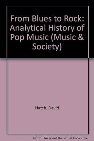 Bild des Verkufers fr From Blues to Rock: Analytical History of Pop Music (Music and Society) zum Verkauf von WeBuyBooks
