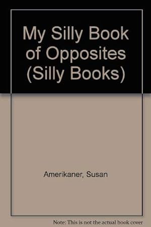 Bild des Verkufers fr My Silly Book of Opposites (Silly Books) (Hardcover) zum Verkauf von InventoryMasters