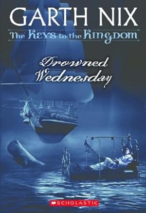 Seller image for Drowned Wednesday (Keys to the Kingdom #3) for sale by InventoryMasters