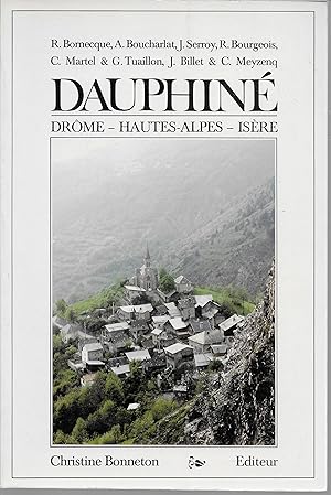 Dauphiné. Drôme - Hautes-Alpes - Isère