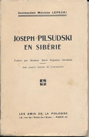 Imagen del vendedor de Joseph Pilsudski en Sibrie a la venta por LIBRAIRIE GIL-ARTGIL SARL