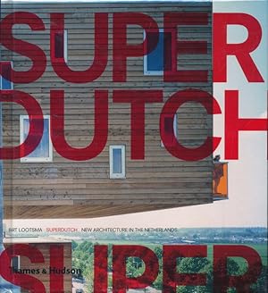 Imagen del vendedor de Superductch. New architecture in the Nederland a la venta por LIBRAIRIE GIL-ARTGIL SARL