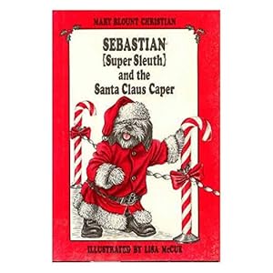 Seller image for Sebastian (super Sleuth) and the Santa Claus Caper (Hardcover) by Mary Blount Christian for sale by InventoryMasters