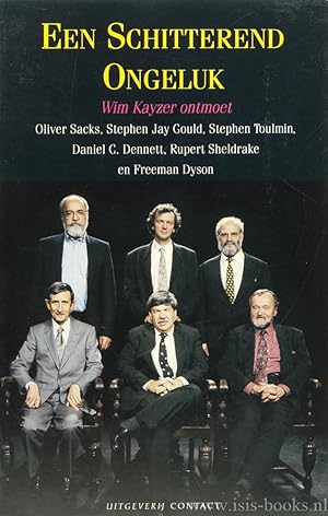 Seller image for Een schitterend ongeluk. Wim Kayzer ontmoet Oliver Sacks, Stephen Jay Gould, Stephen Toulmin, Daniel C. Dennett, Rupert Sheldrake en Freeman Dyson. De gesprekken zijn vertaald door P. Adelaar, B. de Lange, T. Maas, L. Teixeira de Mattos, G. Wallinga. for sale by Antiquariaat Isis