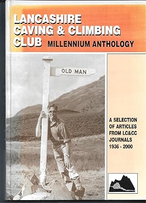 Bild des Verkufers fr Lancashire Caving and Climbing Club Millennium Anthology zum Verkauf von MAE Books