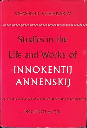 Imagen del vendedor de Studies in the Life and Work of Innokentij Annenskij a la venta por Klondyke