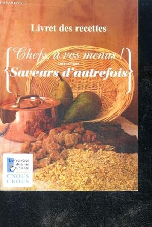 Imagen del vendedor de Livret de recettes - chefs, a vos menus ! edition 2005 - saveurs d'autrefois a la venta por Le-Livre