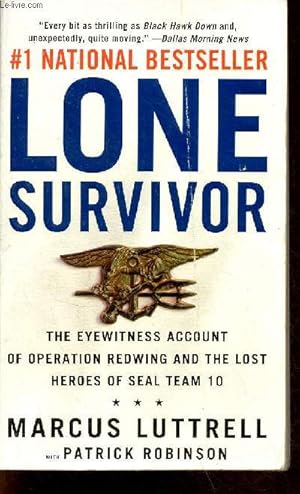 Bild des Verkufers fr Lone survivor - the eyewitness account of operation redwing and the Lost Heroes of Seal Team 10. zum Verkauf von Le-Livre