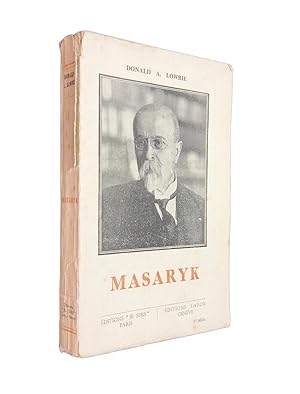Seller image for Masaryk de Tchcoslovaquie, par Donald A. Lowrie for sale by Librairie Douin