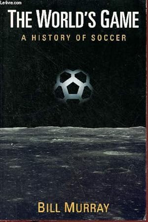 Seller image for The world's game a history of soccer. for sale by Le-Livre