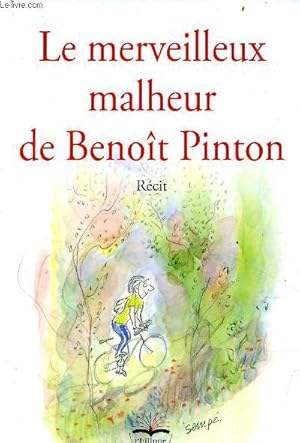 Image du vendeur pour Le merveilleux malheur de Benot Pinton - rcit. mis en vente par Le-Livre