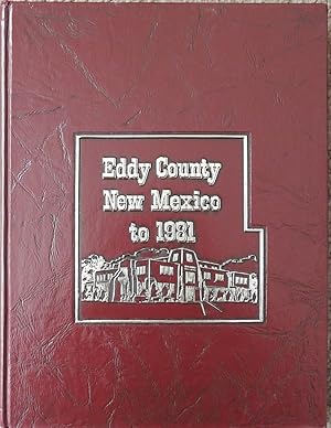 Eddy County, New Mexico to 1981