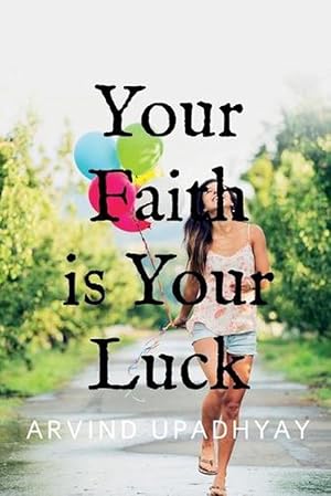Bild des Verkufers fr Your Faith is Your Luck (Paperback) zum Verkauf von Grand Eagle Retail