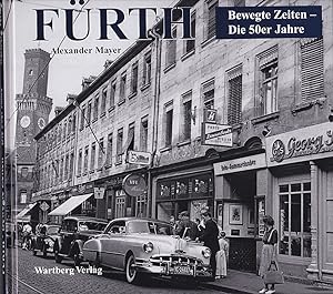 Bild des Verkufers fr Frth: bewegte Zeiten - die 50er Jahre zum Verkauf von Versandantiquariat Karin Dykes