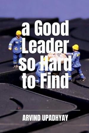 Bild des Verkufers fr A Good Leader so Hard to Find (Paperback) zum Verkauf von Grand Eagle Retail