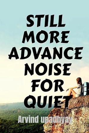 Bild des Verkufers fr Still More Advance Noise for Quiet (Paperback) zum Verkauf von Grand Eagle Retail