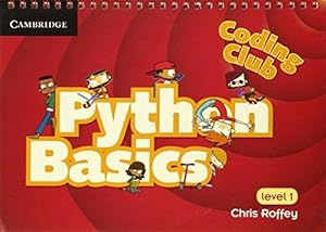 Imagen del vendedor de Coding Club Python Basics Level 1 (Coding Club, Level 1) a la venta por WeBuyBooks