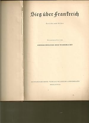 Sieg über Frankreich. Berichte und Bilder.