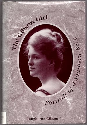 Image du vendeur pour The Gibson Girl: Portrait of a Southern Belle mis en vente par Craig Olson Books, ABAA/ILAB