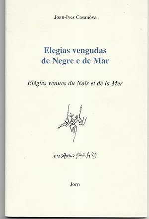 Elegias vengudas de Negre e de Mar / Elégies venues du Noir et de la Mer. Bilingue français-occitan