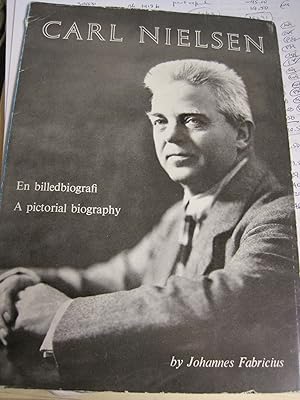 Seller image for Carl Nielsen (1865-1931). En Billedbiografi. A Pictorial Biography. [In Danish and English]. for sale by Stony Hill Books