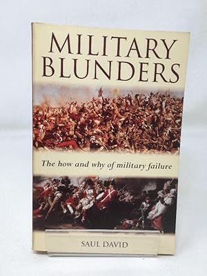 Image du vendeur pour Military Blunders: The How and Why of Military Failure mis en vente par Cambridge Recycled Books