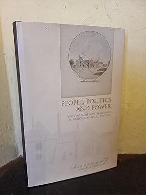 Seller image for People, Politics and Power: Essays on Irish History 1660-1850 in Honour of James I. McGuire for sale by Temple Bar Bookshop