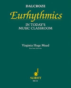 Seller image for Dalcroze Eurhythmics in Today's Music Classroom by Virginia Hoge Mead [Paperback ] for sale by booksXpress