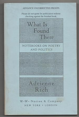 Seller image for What Is Found There: Notebooks on Poetry and Politics for sale by Jeff Hirsch Books, ABAA