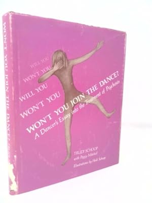 Bild des Verkufers fr Won't you join the dance?: A dancer's essay into the treatment of psychosis zum Verkauf von ThriftBooksVintage