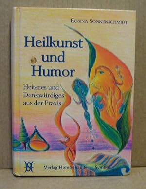 Bild des Verkufers fr Heilkunst und Humor. Heiteres und denkwrdiges aus der Praxis. zum Verkauf von Nicoline Thieme