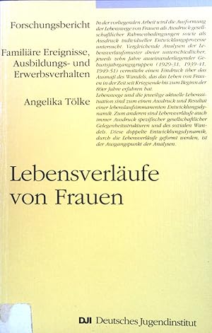 Image du vendeur pour Lebensverlufe von Frauen : familire Ereignisse, Ausbildungs- und Erwerbsverhalten. DJI Forschungsbericht mis en vente par books4less (Versandantiquariat Petra Gros GmbH & Co. KG)