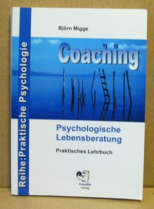Immagine del venditore per Coaching - Psychologische Lebensberatung. Praktisches Lehrbuch. (Praktische Psychologie) venduto da Nicoline Thieme