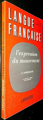 Seller image for Langue Franaise, revue trimestrielle - dcembre 1987, N 76 - L'expression du mouvement for sale by Le Chemin des philosophes