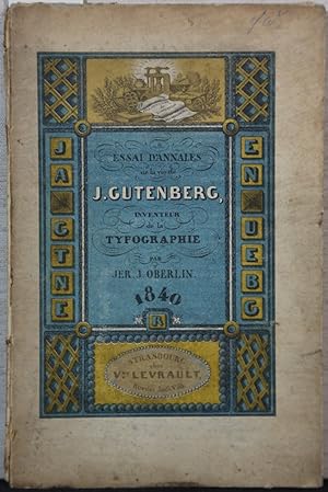 Imagen del vendedor de Essai d'annales de la vie de Jean Gutenberg inventeur de la typographie. a la venta por Antiquariat  Braun