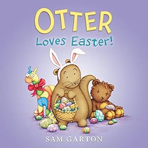 Bild des Verkufers fr Otter Loves Easter! zum Verkauf von WeBuyBooks