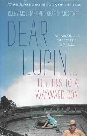 Dear Lupin - Letters to a Wayward Son