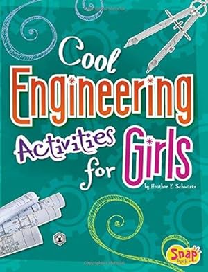 Seller image for Cool Engineering Activities for Girls (Girl's Science Club) for sale by WeBuyBooks