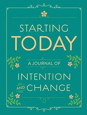 Imagen del vendedor de Starting Today: A Journal of Intention and Change a la venta por WeBuyBooks