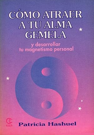Imagen del vendedor de Cmo Atraer A Tu Alma Gemela Y Desarrollar Tu Magnetismo Personal (Spanish Edition) a la venta por Von Kickblanc