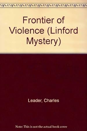 Imagen del vendedor de Frontier of Violence (Linford Mystery) a la venta por WeBuyBooks