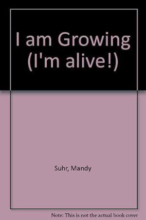 Bild des Verkufers fr I`m Alive: When I Eat: I am Growing zum Verkauf von WeBuyBooks