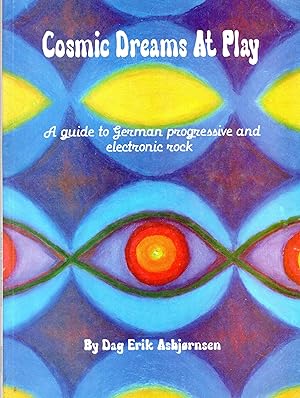 Image du vendeur pour Cosmic Dreams at Play: Guide to German Progressive and Electronic Rock mis en vente par Mom's Resale and Books