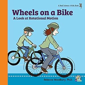 Bild des Verkufers fr Wheels on a Bike: A Look at Rotational Motion zum Verkauf von WeBuyBooks