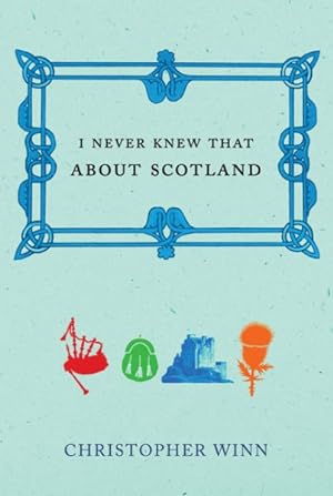 Imagen del vendedor de I Never Knew That About Scotland a la venta por GreatBookPrices